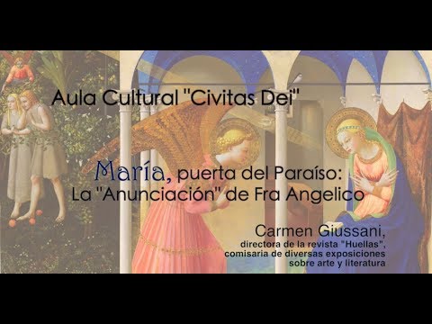 Aula Cultural Civitas Dei: María, puerta del Paraíso. Carmen Giussani. Alcalá de Henares.