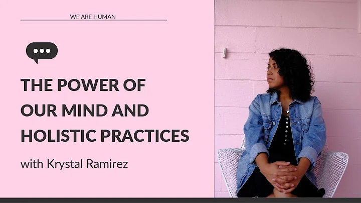 The Power Of Our Mind And Holistic Practices w/ Kr...