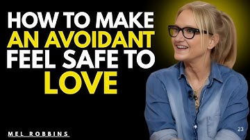 How to Make an Avoidant Feel Safe Enough to Love You | Mel Robbins MOTIVATIONAL
