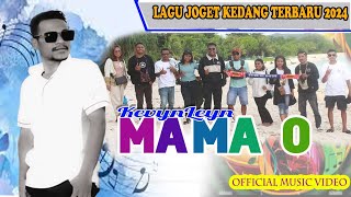 MAMA O - KEVYNLEYN (OMV) Lagu Joget Kedang 2024