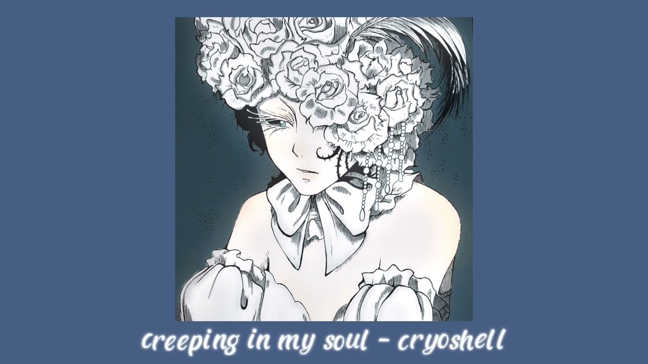 creeping in my soul - Cryoshell (sped up)