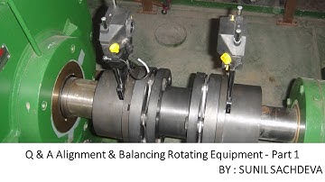 Q & A  Alignment & Balancing  Rotating Equipment - Part 1