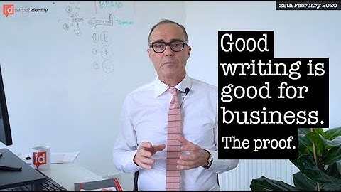 Good writing is good for business. Proof, finally. | Verbal Identity