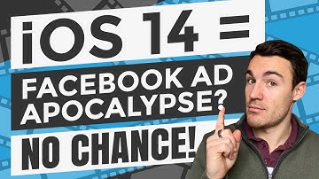 iOS 14 = Facebook Ad Apocalypse? No Chance!