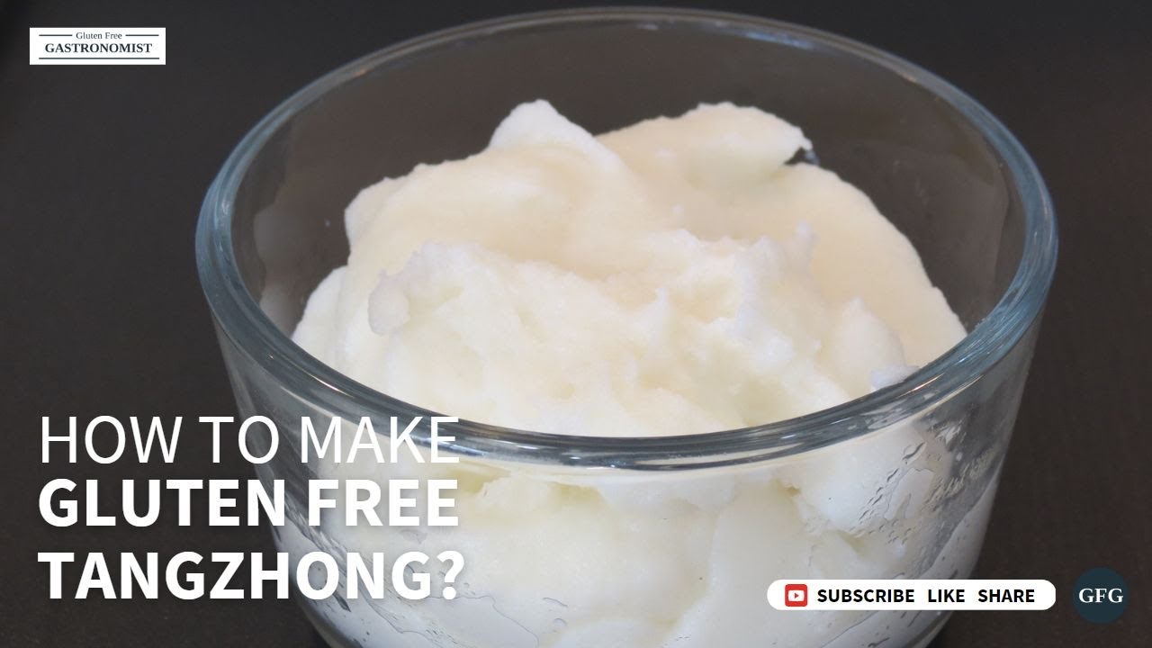 How To Make Gluten Free TANGZHONG?