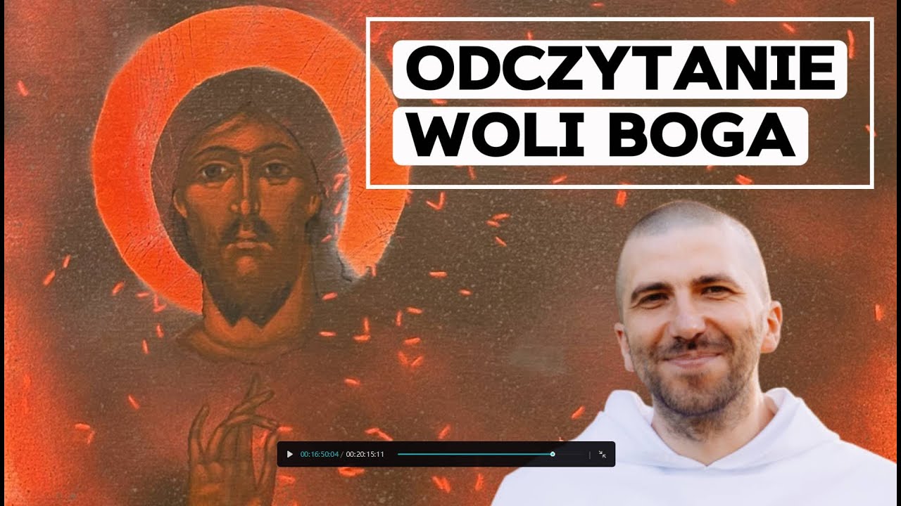 Odczytanie woli Boga | o. Krzysztof Pałys OP