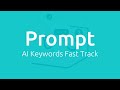 AI Keywords Fast Track: Prompt