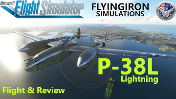 P-38L Lightning by Flyingiron Simulations - Flight/Review - Microsoft Flight Simulator