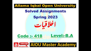 AIOU CODE 418 |اخلاقیات ASSIGNMENT NO 1.2.3.4 | AIOU 418 ASSIGNMENT Ethics (For Non Muslims)SPRING23