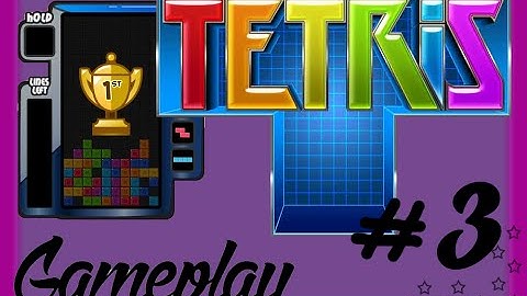 Tetris Gameplay - Part 3