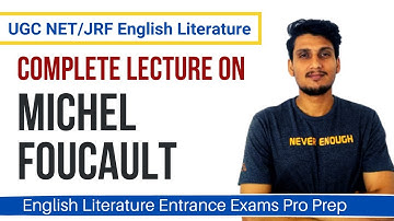 Complete Lecture on Michel Foucault - UGC NET English Literature | Phd in English | Gate English