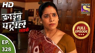 Crime Patrol Satark Season 2 - Ep 328 - Full Episode - 2Nd February, 2021