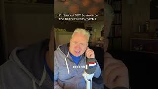 12 Reasons NOT to move to the Netherlands, Part 1