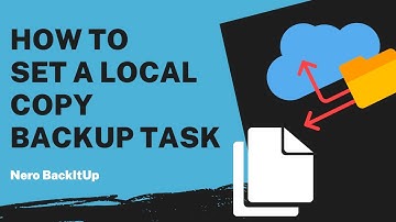 How to Set a Local Copy Backup Task | Nero BackItUp Tutorial