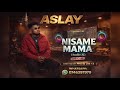 ASALY Nisame Mama Audio By Ai Creat