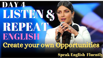 Day 4 | Speak Daily, Speak Fluently! Shadowing Practice with Priyanka Chopra Jonas! Listen & Repeat