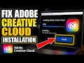 How to fix Adobe Creative Cloud Installation - Detailed Guide