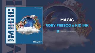 Rory Fresco & Kid Ink - Magic (AUDIO)
