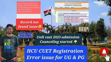 All Doubt Clear👉HCU CUET 2023 Record not found issue🤔in UoH Counceling registration for UG & PG