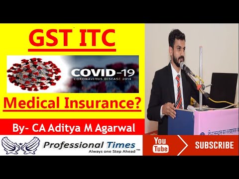 GST ITC availability on Medical Insurance Premium Paid for COVID-19 - By CA Aditya Agarwal