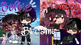 ✨~Softie became a Bada$$ tomboy~😈{ORIGINAL} gacha life ~GLMM~