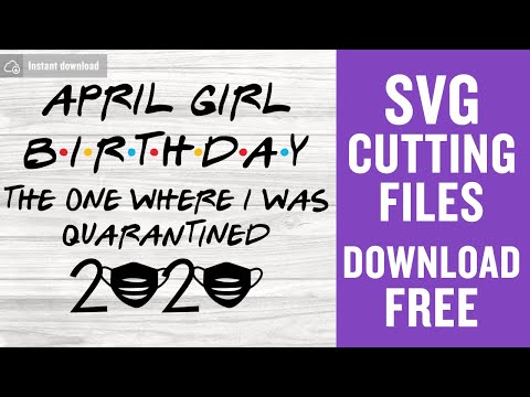 April Girl Birthday Svg Free Cutting Files for Silhouette Free Download