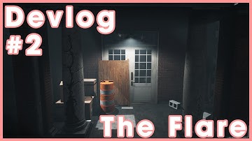 Horror Game Devlog #02, The Flare, Honours Project