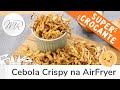 Cebola Frita Crocante na AirFryer - Crispy - Fritadeira Sem Óleo