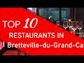 Ref:NbSyjligKA8 Top 10 best restaurants in bretteville-du-grand-caux, france