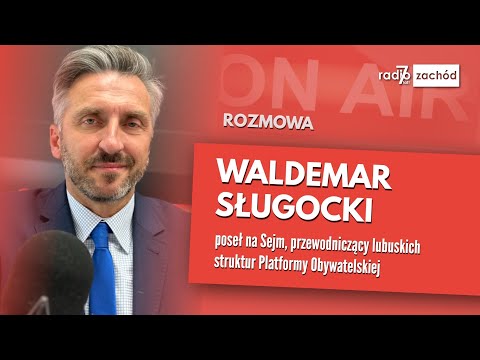 Waldemar Sługocki, poseł Platformy Obywatelskiej