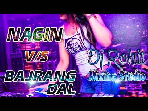 Nagin Vs Bajrang Dal || Funky Style Mix || Dj Rohit Mixing Studio