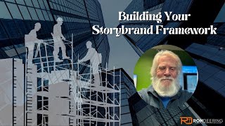 Mastering The StoryBrand Framework