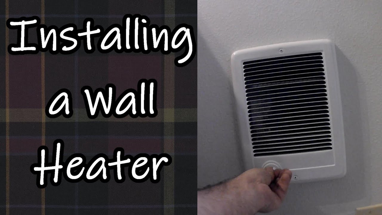 Installing a New Wall Heater - YouTube