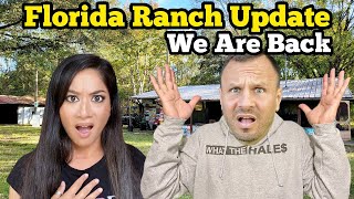 FLORIDA RANCH UPDATE We are Back