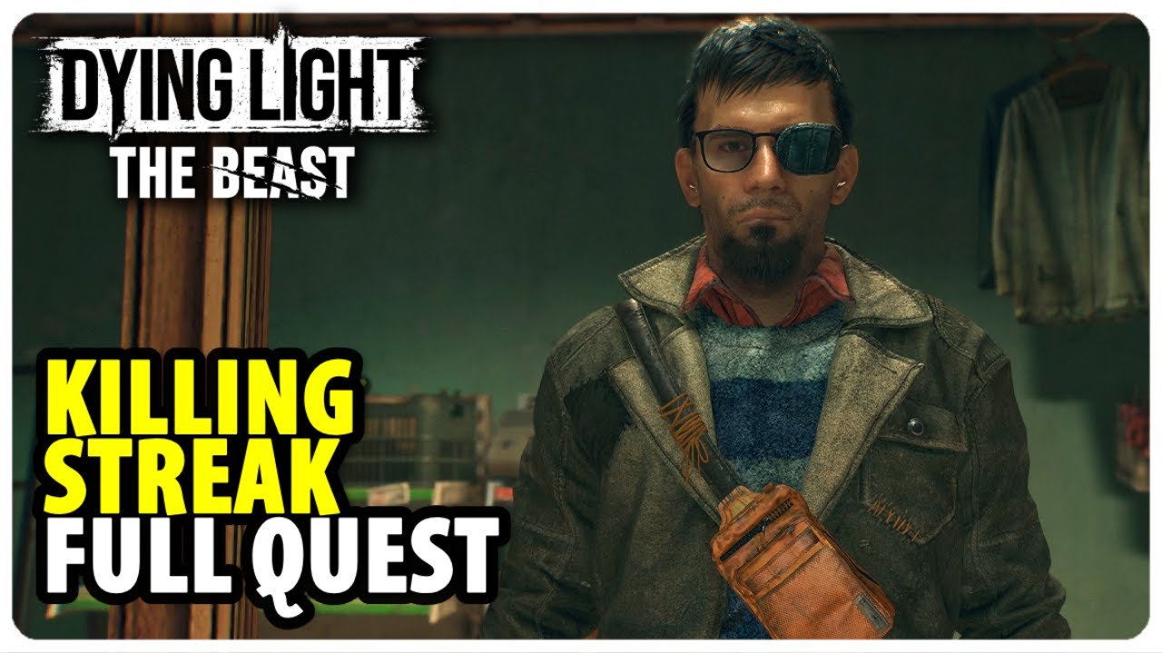 Killing Streak - Full Side Quest Walkthrough | Dying Light The Beast ...