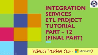 Integration Services ETL Project Tutorial - Pt 12 | Microsoft SQL Server | SSIS | Data Science