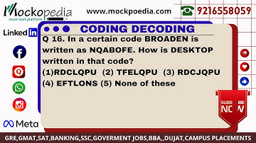 Q16- In a certain code BROADEN is written as NQABOFE. How is DESKTOP written in that code?