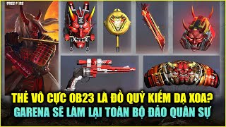 Free Fire | Thẻ Vô Cực OB23 Là Quỷ Kiếm Dạ Xoa? - Bằng Chứng Garena Sẽ Làm Lại Toàn Bộ Đảo Quân Sự