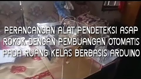 Alat Pendeteksi Asap Rokok Dengan MQ 2 Berbasis Arduino Uno