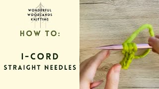 Knitting How-Tos: i-cord on straight needles