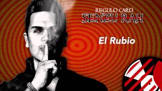 Miniatura de vídeo de "El Rubio- Regulo Caro (Senzu-Rah) 2014"