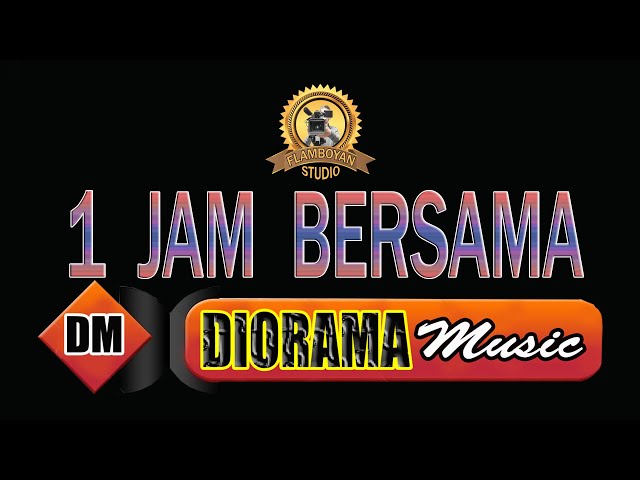 SATU JAM BERSAMA DIORAMA MUSIC class=