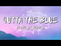 Nicholas bonnin  outta the blue official lyric