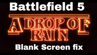Battlefield 5 Blank Screen & Spawn Glitch FIX!!!!!!