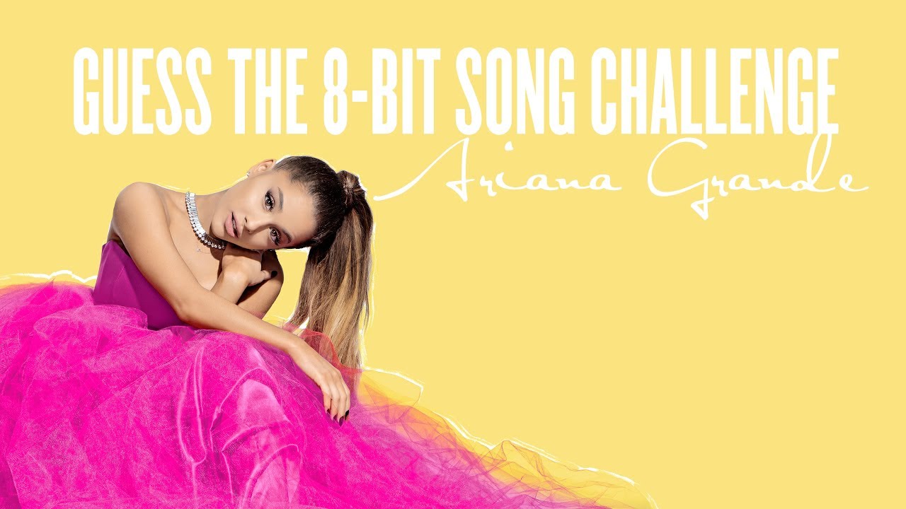 "Guess The 8-Bit Ariana Grande Song" Challenge!