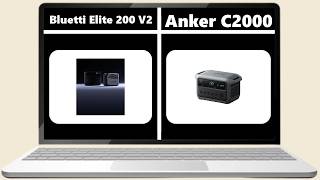 bluetti elite 200 v2 vs anker c2000 - Which Is Better