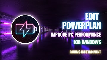Edit Powerplan and Increase Performance of your PC | Windows