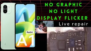 Redmi A1 Graphic problem||No Light and No graphics || Display flicker|| live repair class