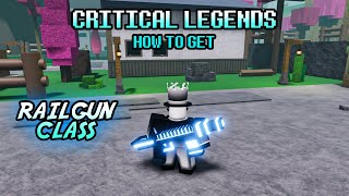 How to Get RAILGUN   Showcase | Critical Legends