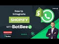 Integrating Shopify with BotBee: Step-by-Step Instructions
